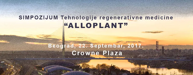 Simpozijum Tehnologije regenerativne medicine “ALLOPLANT” 2017
