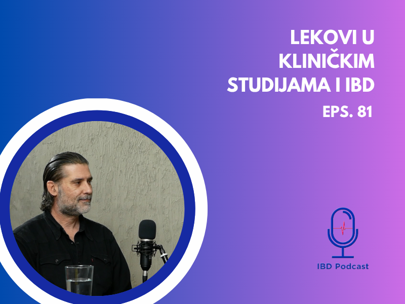 Dr Zoran Milenković, Lekovi u kliničkim studijama i IBD | IBD podcast EP081, Stetoskop, UKUKS